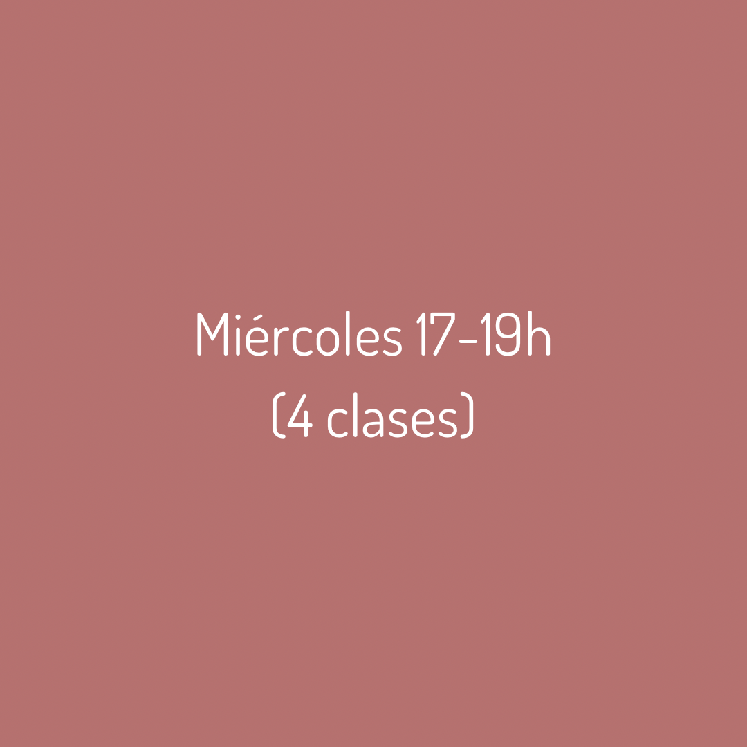 Miercoles 17-19h (4 clases)